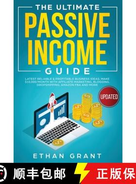 【3-4周达】Ultimate Passive Income Guide: Latest Reliable & Profitable Business Ideas, Make $ 10,000/... [9781951266523]