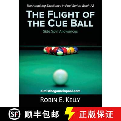【3-4周达】The Flight of the Cue Ball: Side Spin Allowances (Color Edition) [9781642371819]