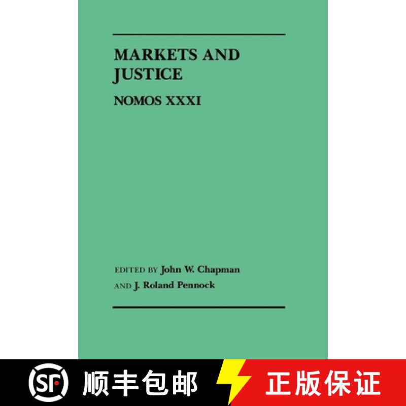 【3-4周达】Markets and Justice: Nomos XXXI [9780814714218]