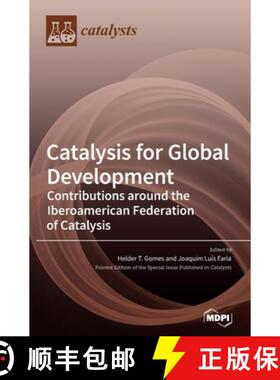 【3-4周达】Catalysis for Global Development: Contributions around the Iberoamerican Federation of Cat... [9783039288915]