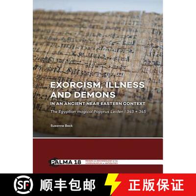 【3-4周达】Exorcism, Illness and Demons in an Ancient Near Eastern Context: The Egyptian Magical Papy... [9789088905391]