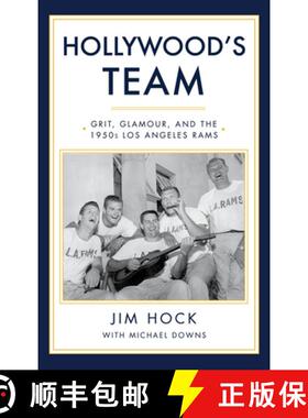 【3-4周达】Hollywood's Team : The Story of the 1950s Los Angeles Rams and Pro Football's Golden Age [9781644280928]