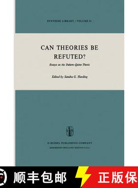 【3-4周达】Can Theories be Refuted? : Essays on the Duhem-Quine Thesis [9789027706300]
