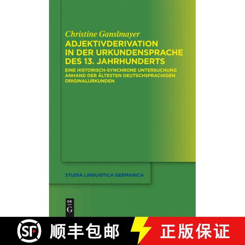 【3-4周达】精装 Adjektivderivation in der Urkundensprache des 13. Jahrhunderts：Eine historisch-synch... [9783110189742] - 实物图