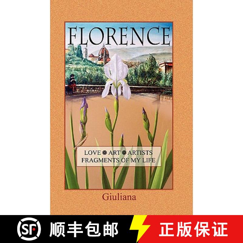 【3-4周达】Florence, Love, Art, Artists, Fragments of My Life [9781934246344]