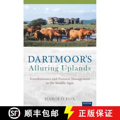 【3-4周达】Dartmoor's Alluring Uplands : Transhumance and Pastoral Management in the Middle Ages [9780859898645]