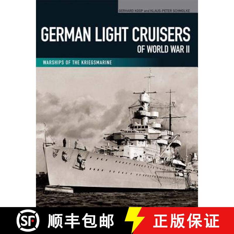 【3-4周达】German Light Cruisers of World War II: Emden, Konigsberg, Karlsruhe, Koln, Leipzig, Nurnberg [9781591141945]