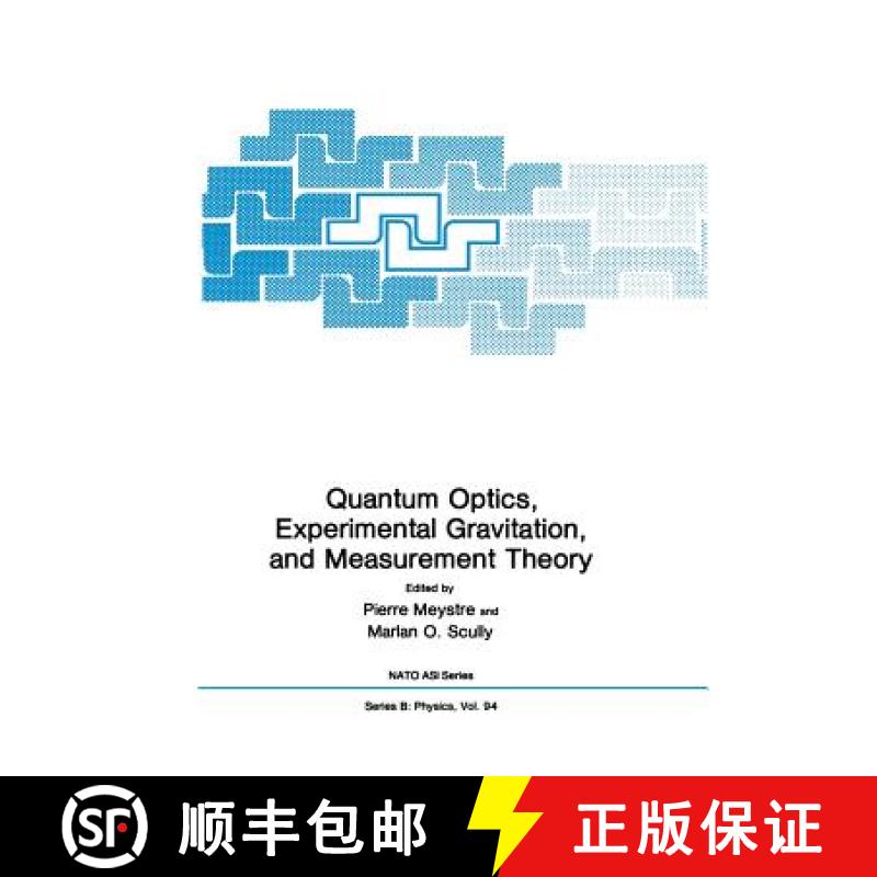 【3-4周达】Quantum Optics, Experimental Gravity, and Measurement Theory [9781461337140]
