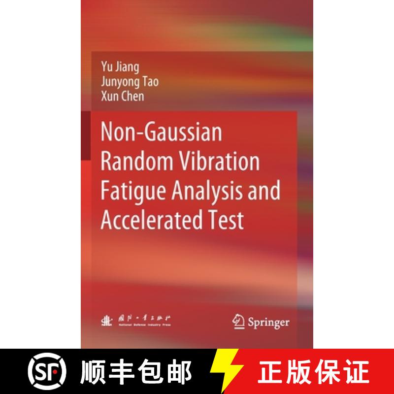 【3-4周达】Non-Gaussian Random Vibration Fatigue Analysis and Accelerated Test [9789811636967]