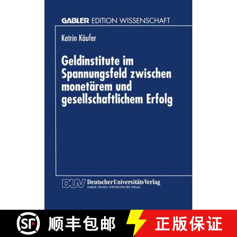 【3-4周达】Geldinstitute Im Spannungsfeld Zwischen Monetärem Und Gesellschaftlichem Erfolg [9783824463367]
