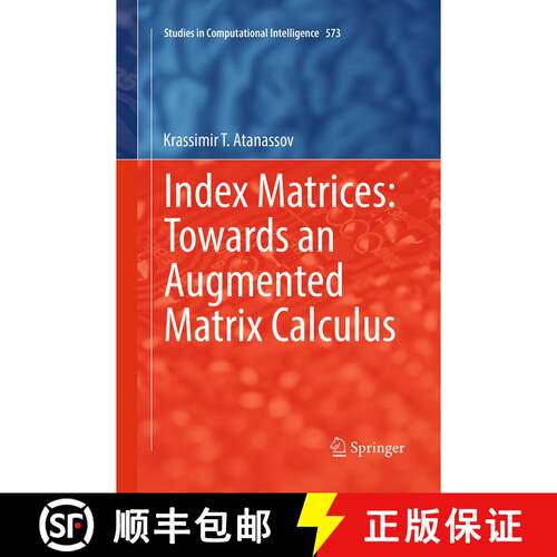 【3-4周达】Index Matrices: Towards an Augmented Matrix Calculus (Softcover reprint of the original 1s... [9783319365046]