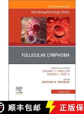 【3-4周达】Follicular Lymphoma, an Issue of Hematology/Oncology Clinics of North America: Volume 34-4 [9780323754385]