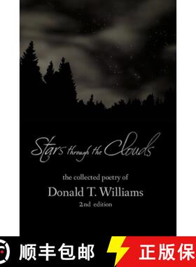 预订 Stars Though the Clouds: The Collected Poetry of Donald T. Williams [9781732868007]