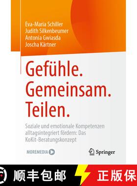 【3-4周达】Gefühle. Gemeinsam. Teilen. : Soziale und emotionale Kompetenzen alltagsintegriert förde... [9783662665497]