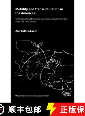 【3-4周达】Mobility and Transculturation in the Americas: Cultural and Linguistic Identity of Samaná... [9783946507246]