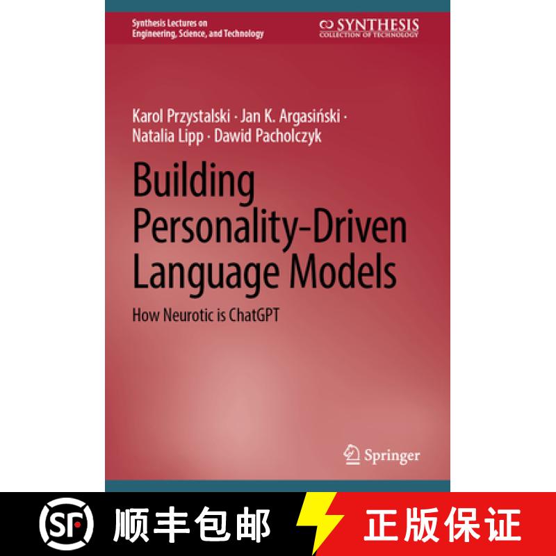 【3-4周达】Building Personality-Driven Language Models : How Neurotic is ChatGPT [9783031800863]