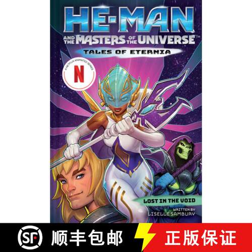 预订 精装 He-Man and the Masters of the Universe: Lost in the Void (Tales of Eternia Book 3) [9781419766046]