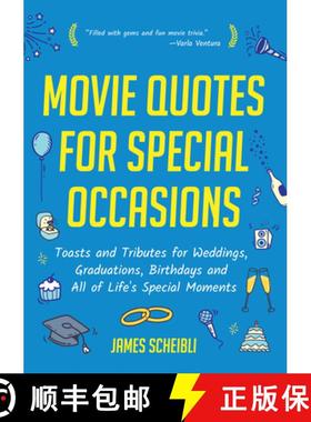 【3-4周达】Movie Quotes for Special Occasions: Toasts and Tributes for Weddings, Graduations, Birthda... [9781642500769]