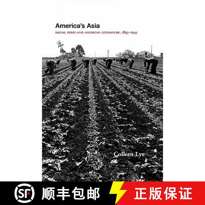 【3-4周达】America's Asia: Racial Form and American Literature, 1893-1945 [9780691114194]