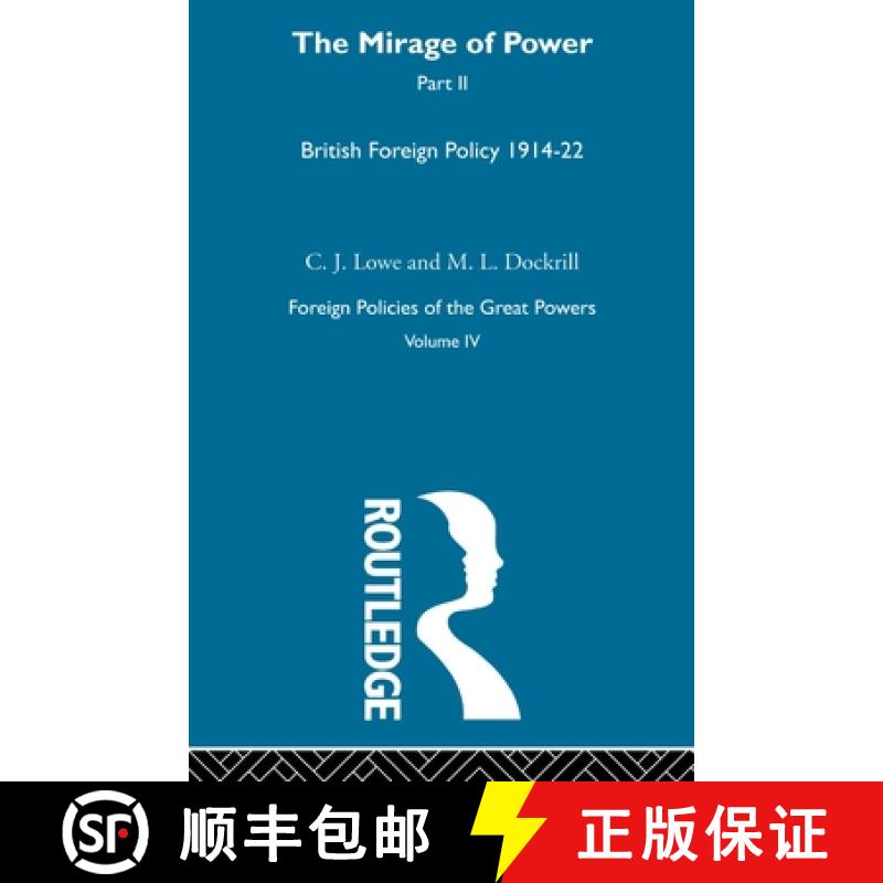 【3-4周达】Mirage of Power Pt2 V4: British Foreign Policy 1914--22 [9780415606158]