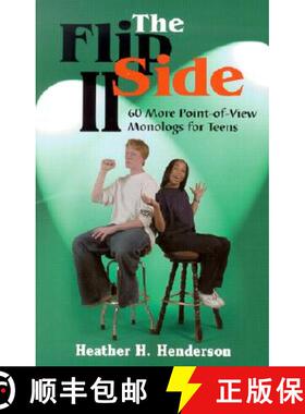 【3-4周达】Flip Side--Volume 2: 60 More Point-Of-View Monologs for Teens [9781566080743]