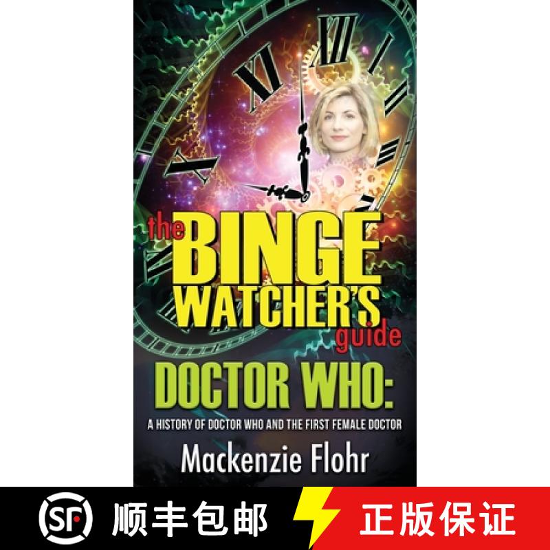 【3-4周达】The Binge Watcher's Guide Dr. Who A History of Dr. Who and the First Female Doctor: An Uno... [9781626015258]