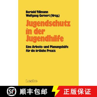 【3-4周达】Jugendschutz in der Jugendhilfe: Eine Arbeits- und Planungshilfe für die örtliche Praxis [9783810003836]