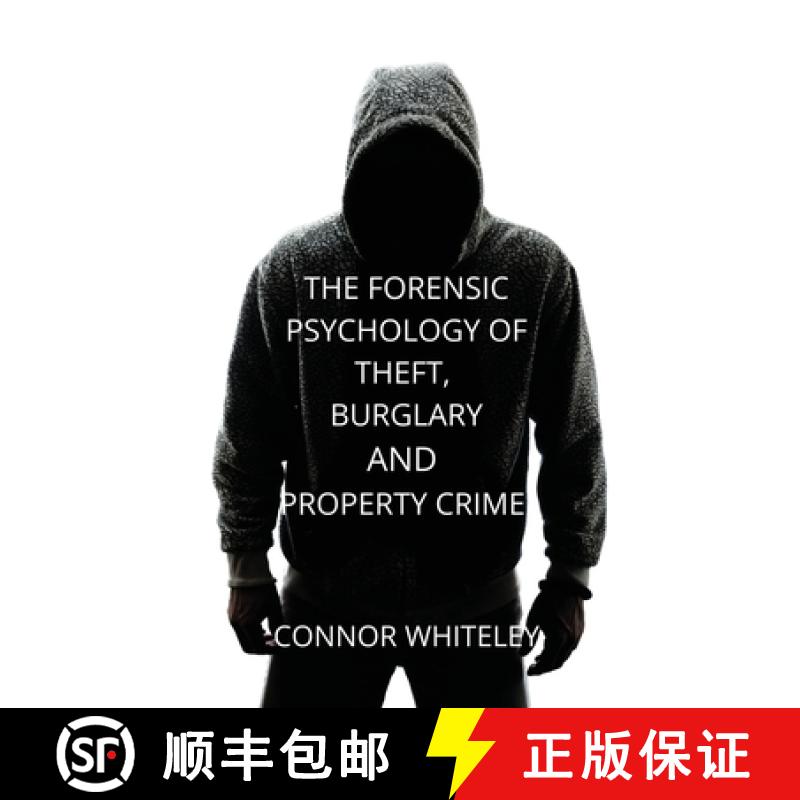 【3-4周达】The Forensic Psychology of Theft, Burglary and Property Crime [9781914081583]