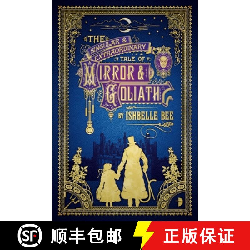 【3-4周达】The Singular & Extraordinary Tale of Mirror & Goliath: From the Peculiar Adventures of Joh... [9780857664426]