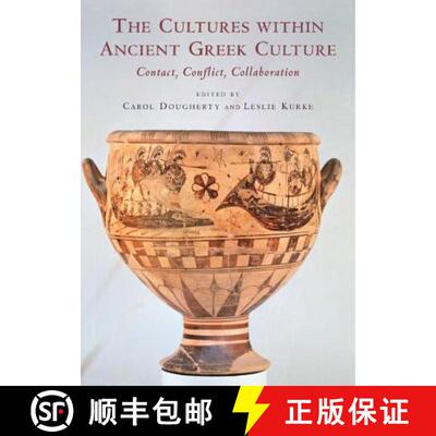 【3-4周达】The Cultures Within Ancient Greek Culture: Contact, Conflict, Collaboration [9780521815666]
