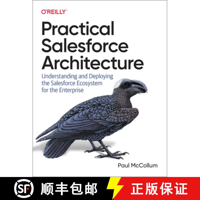 【2-3周达】Practical Salesforce Architecture: Understanding and Deploying the Salesforce Ecosystem fo... [9781098138288]