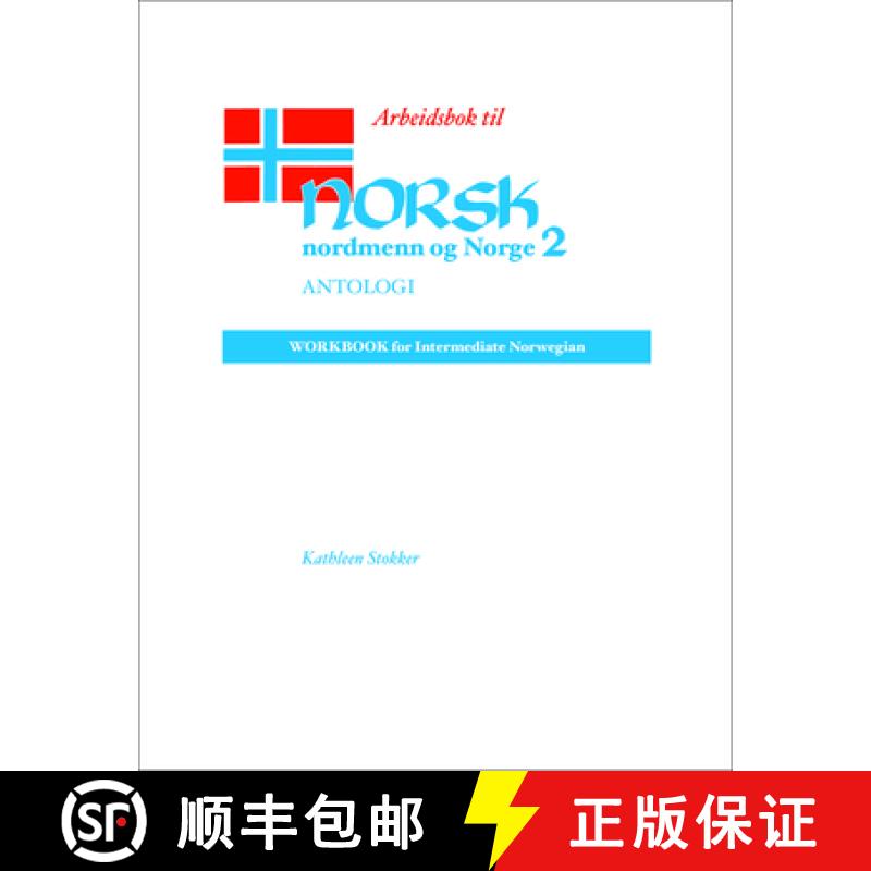 预订 Arbeidsbok Til Norsk, Nordmenn Og Norge 2, Antologi: Workbook for Intermediate Norwegian [9780299134556]