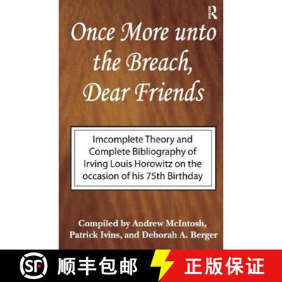 【3-4周达】精装 Once More Unto the Breach, Dear Friends: Incomplete Theory and Complete Bibliography ... [9781138529274]