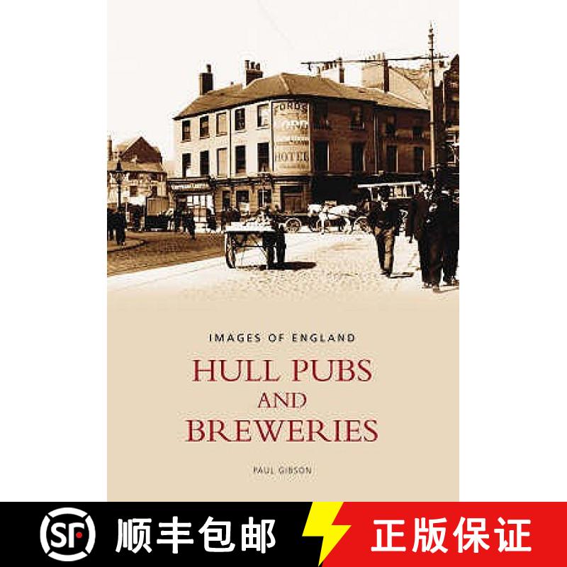【3-4周达】Hull Pubs and Breweries: Images of England [9780752432847]
