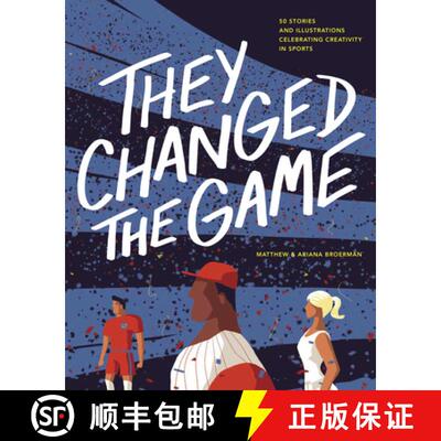 【3-4周达】精装 They Changed the Game: 50 Stories and Illustrations Celebrating Creativity in Sports [9781637275825]