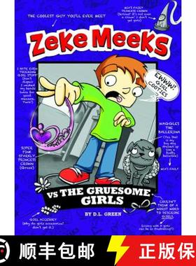 预订 Zeke Meeks Vs the Gruesome Girls [9781404872219]