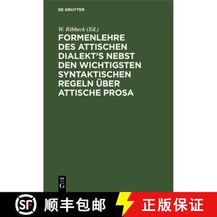 【3-4周达】精装 Formenlehre Des Attischen Dialekt's Nebst Den Wichtigsten Syntaktischen Regeln Über ... [9783112679876]