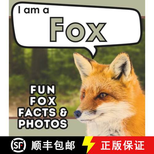 【3-4周达】I am a Fox: A Children's Book with Fun and Educational Animal Facts with Real Photos! [9781957337579]