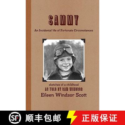 【3-4周达】Sammy an Incidental Life of Fortunate Circumstances [9780557094684]