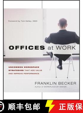 【3-4周达】Offices At Work: Uncommon Workspace Strategies That Add Value And Improve Performance [Wil... [9781118309179]