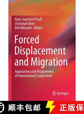 【3-4周达】Forced Displacement and Migration : Approaches and Programmes of International Cooperation [9783658329044]