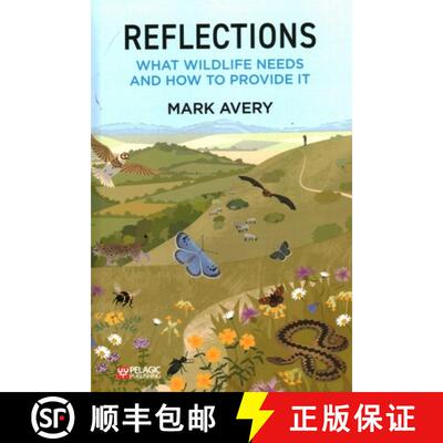 【3-4周达】精装 Reflections : What Wildlife Needs and How to Provide it [9781784274603]