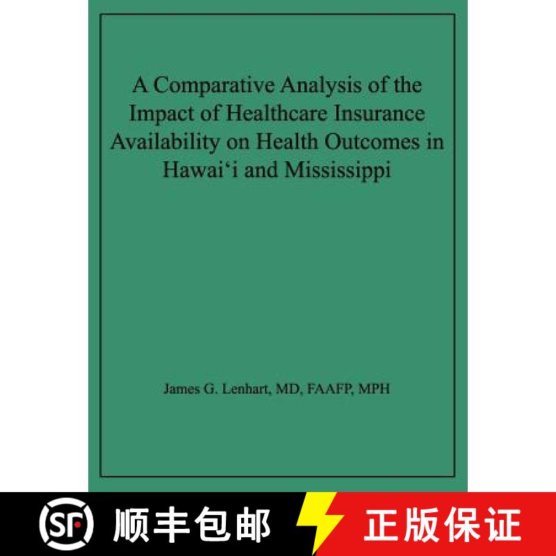 【2-3周达】A Comparative Analysis of the Impact of Healthcare Insurance Availability on Health Outcom... [9780983527725]