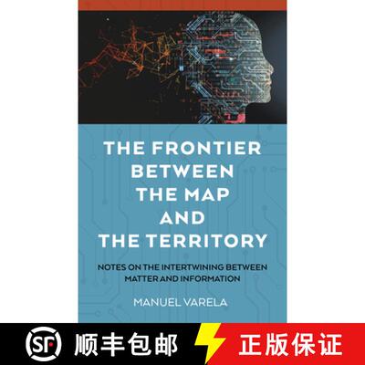 【3-4周达】The Frontier Between the Map and the Territory – Notes on the Intertwining Between Matter... [9781803419794]