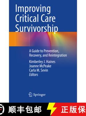 【3-4周达】Improving Critical Care Survivorship: A Guide to Prevention, Recovery, and Reintegration [9783030686826]