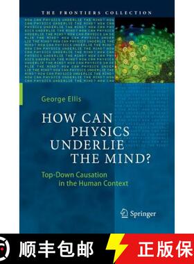 【3-4周达】How Can Physics Underlie the Mind? : Top-Down Causation in the Human Context (Softcover re... [9783662570364]