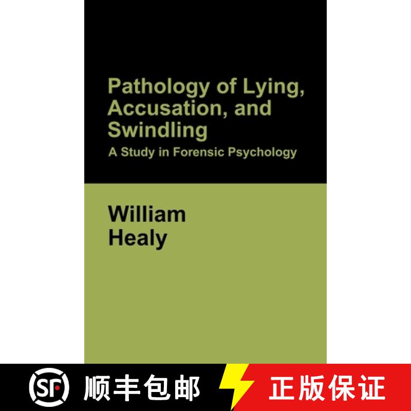 【3-4周达】Pathology of Lying, Accusation, and Swindling: A Study in Forensic Psychology [9781644396131]