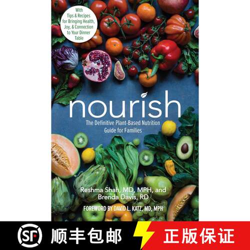 【3-4周达】Nourish: The Definitive Plant-Based Nutrition Guide for Families--With Tips & Recipes for ... [9780757323621]
