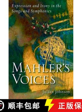 【3-4周达】Mahler's Voices: Expression and Irony in the Songs and Symphonies [9780195372397]