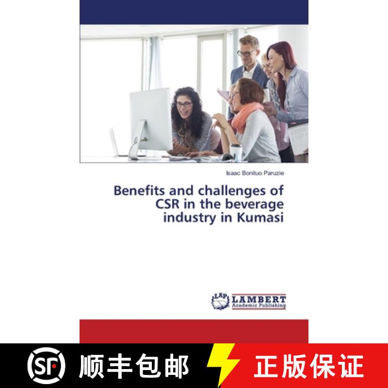 预订 Benefits and challenges of CSR in the beverage industry in Kumasi [9783330319677]